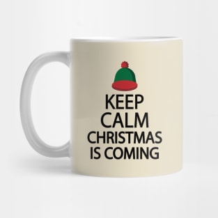 Keep calm Christmas is coming Mug
